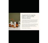 Supplements & Longevity: Hype vs. Science in the Wellness Market