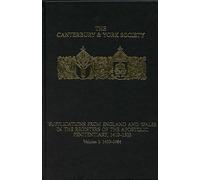 Supplications from England and Wales in the Registers of the Apostolic Penitentiary, 1410-1503: Volume I: 1410-1464 (Canterbury & York Society)