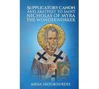 Supplicatory Canon and Akathist to Saint Nicholas of Myra the Wonderworker