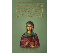 Supplicatory Canon and Akathist to Saint Paraskevi of Rome