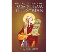 Supplicatory Canon to Saint Isaac the Syrian: null