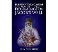 Paraklesis to St Philoumenos of Jacob's Well