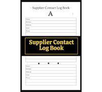Supplier Contact Log Book (6 x 9 Inches): Vendor Information Tracker for Small Businesses, Offices, and Inventory Management
