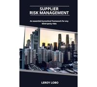 Supplier Risk Management: An essential & practical framework for any third-party risks