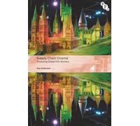 Supply Chain Cinema: Producing Global Film Workers (International Screen Industries)