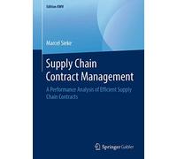 Supply Chain Contract Management: A Performance Analysis of Efficient Supply Chain Contracts (Edition KWV)
