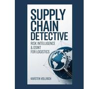 Supply Chain Detective: Risk Intelligence & OSINT for Logistics