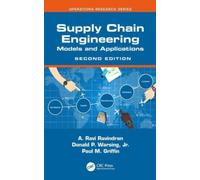 Supply Chain Engineering : Models and Applications