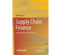 Supply Chain Finance: Credit Empowers the Future