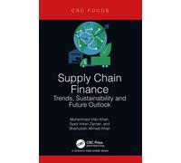 Supply Chain Finance : Trends, Sustainability and Future Outlook