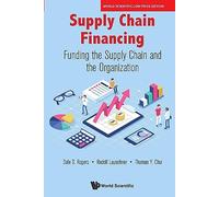 SUPPLY CHAIN FINANCING: FUNDING THE SUPPLY CHAIN AND THE ORGANIZATION