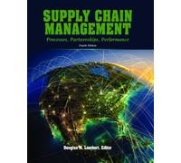 Supply Chain Management: Processes, Partnerships, Performance, 4th Edition