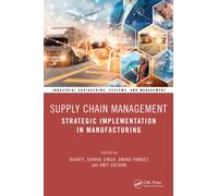 Supply Chain Management : Strategic Implementation in Manufacturing