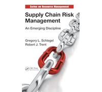 Supply Chain Risk Management: An Emerging Discipline: 50 (Resource Management)
