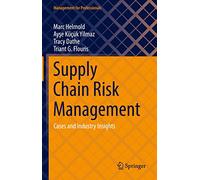 Supply Chain Risk Management - Cases and Industry Insights - Management for Professionals