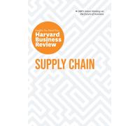 Supply Chain: The Insights You Need from Harvard Business Review : The Insights You Need from Harvard Business Review