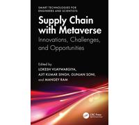Supply Chain with Metaverse : Innovations, Challenges, and Opportunities