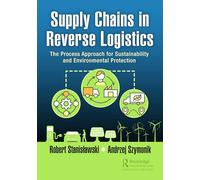 Supply Chains in Reverse Logistics: The Process Approach for Sustainability and Environmental Protection
