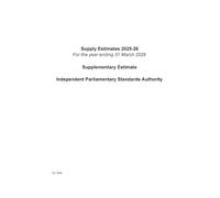 Supply Estimates 2025-26 for the year ending 31 March 2026. Supplementary Estimate: Independent Parliamentary Standards Authority (House of Commons Paper) HC 1634