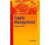 Supply Management: Strategic Sourcing – Management for Professionals