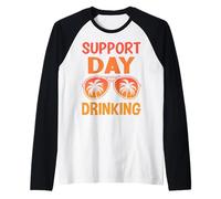 Support Day Drinking Funny Gifts Vacation Outfits Summer Raglan Baseball Tee