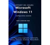 Support de cours Windows 11 (onze) Niveau 2: Configuration avancée