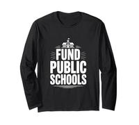 Support Fund Public Schools Education Advocacy Long Sleeve T-Shirt
