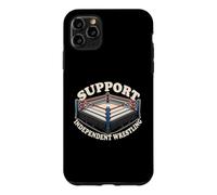 Support Independent Wrestling Ring Pro Wrestling Indy Fans Case for iPhone 11 Pro Max