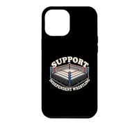 Support Independent Wrestling Ring Pro Wrestling Indy Fans Case for iPhone 12 Pro Max