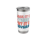 Support it, Terry, did it The Other Way Round Stainless Steel Insulated Tumbler