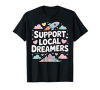 Support Local Dreamers Rocket City Positivity T-Shirt