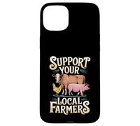 Support Local Farmers Farming Ranchers Agriculturalist Case for iPhone 15 Plus