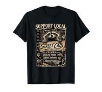 Support Local Street Cats Funny Raccoon Wanted Poster T-Shirt