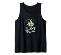 Support Local Wildlife Plant Native Gardening Tank Top