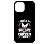 Support My Chicken Habit Backyard Poultry Keeper Case for iPhone 12 Pro Max