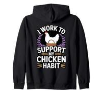 Support My Chicken Habit Backyard Poultry Keeper Zip Hoodie