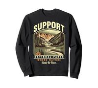 Support National Parks Where Nature Finds Sweatshirt