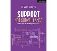 Support Not Surveillance: How to solve the teacher retention crisis