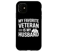 Support Our Troops My Favorite Veteran Is My Husband Case for iPhone 11