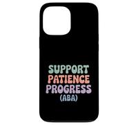 Support Patience Progress ABA Therapist Autism Awareness Case for iPhone 13 Pro Max