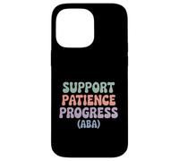 Support Patience Progress ABA Therapist Autism Awareness Case for iPhone 14 Pro Max