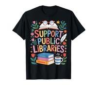Support Public Libraries Book Lover Reading T-Shirt