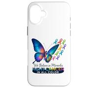 Support The Cancer We Believe in Miracles Fight In Case for iPhone 16 Plus
