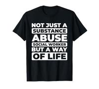 Support - Welfare Addiction Substance Abuse Social Worker T-Shirt