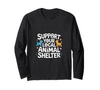 Support Your Local Animal Shelter Rescue Advocate -------- Long Sleeve T-Shirt
