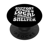 Support Your Local Animal Shelter Volunteer Foster PopSockets Adhesive PopGrip