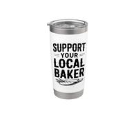 Support Your Local Baker Awesome for Baking Lovers Stainless Steel Insulated Tumbler