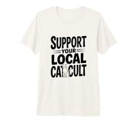 Support Your Local Cat Cult Feline Lover Premium T-Shirt