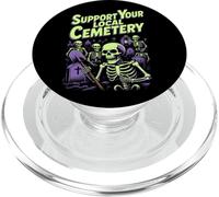 Support Your Local Cemetery | Funny Skeletons Y2K Halloween PopSockets PopGrip for MagSafe