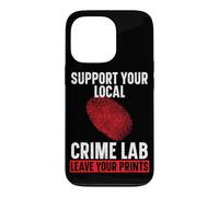 Support Your Local Crime Lab Leave Your Prints Forensic Case for iPhone 13 Pro